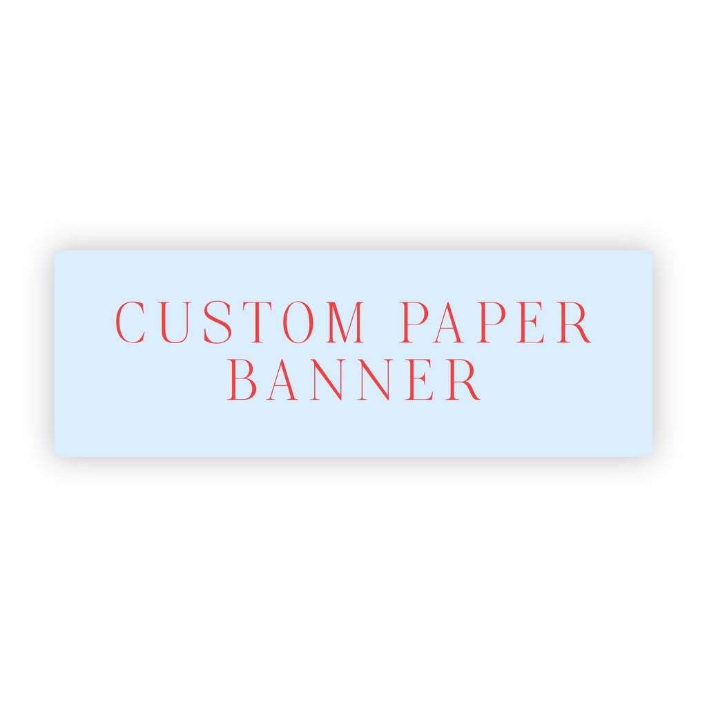 Custom Paper Banner