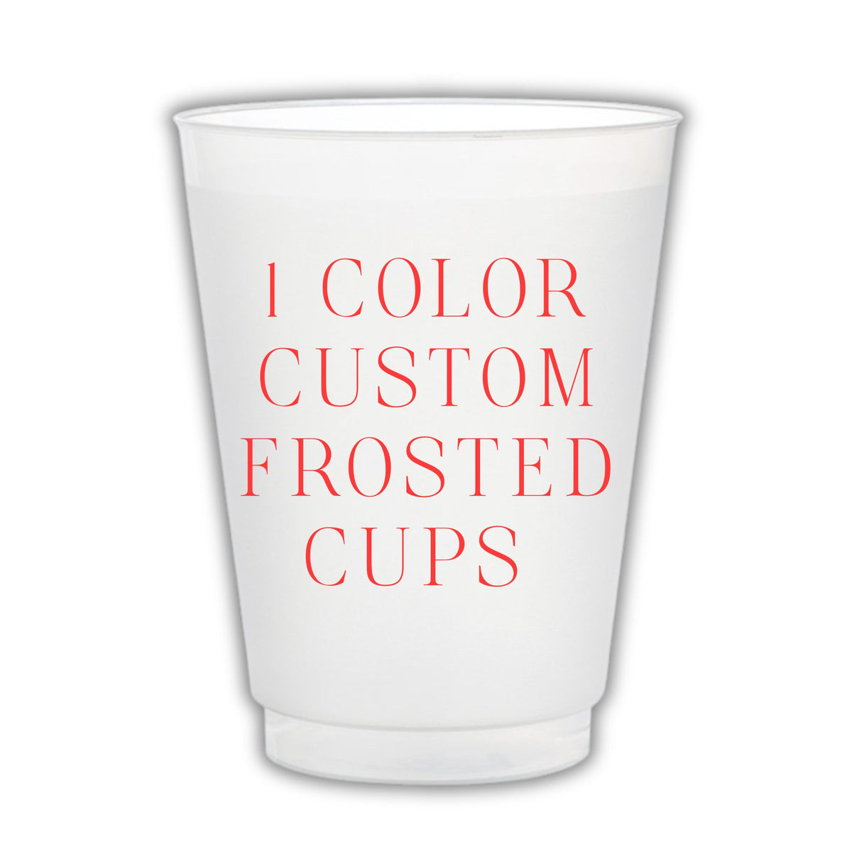 Custom Frosted Cups - 1 Imprint Color