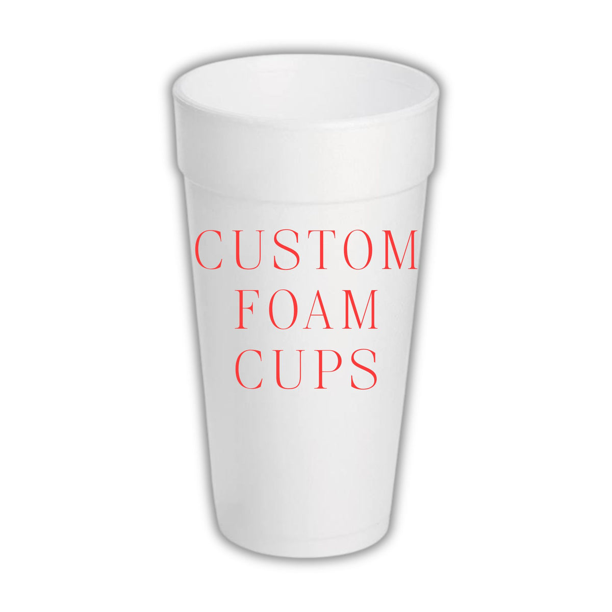 Custom Styrofoam Cups